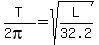 T%2F%282pi%29=sqrt%28L%2F32.2%29