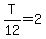 T%2F12=2