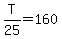 T%2F25=160