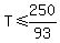 T%3C=250%2F93