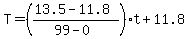 T=%28%2813.5-11.8%29%2F%2899-0%29%29t%2B11.8