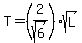 T=%282%2Fsqrt%286%29%29%2Asqrt%28L%29