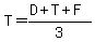T=%28D%2BT%2BF%29%2F3