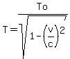 T=+To%2Fsqrt%281-%28v%2Fc%29%5E2%29