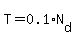 T=0.1%2AN%5Bd%5D