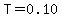 T=0.10
