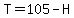 T=105-H