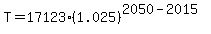 T=17123%281.025%29%5E%282050-2015%29