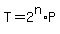 T=2%5En%2AP