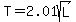 T=2.01sqrt%28L%29