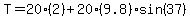 T=20%282%29%2B20%289.8%29sin%2837%29