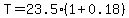 T=23.5%281%2B0.18%29