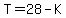T=28-K