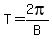 T=2pi%2FB+