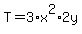 T=3%2Ax%5E2%2A2y