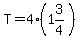 T=4%281%263%2F4%29