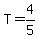 T=4%2F5