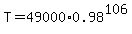 T=49000%2A0.98%5E106