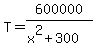 T=600000%2F%28x%5E2%2B300%29