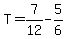 T=7%2F12-5%2F6