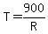 T=900%2FR