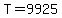T=9925