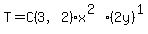 T=C%283%2C2%29%2Ax%5E%282%29%2A%282y%29%5E1