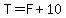 T=F%2B10