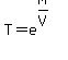 T=e%5E%28M%2FV%29