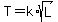 T=k%2Asqrt%28L%29