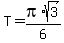 T=pi%2Asqrt%283%29%2F6