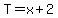 T=x%2B2