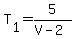 T%5B1%5D=5%2F%28V-2%29