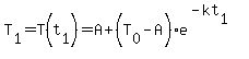 T%5B1%5D=T%28t%5B1%5D%29=A%2B%28T%5B0%5D-A%29e%5E%28-kt%5B1%5D%29