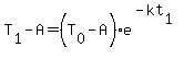 T%5B1%5D-A=%28T%5B0%5D-A%29e%5E%28-kt%5B1%5D%29