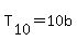 T%5B10%5D=10b