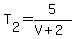 T%5B2%5D=5%2F%28V%2B2%29