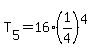 T%5B5%5D=16%281%2F4%29%5E4