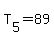 T%5B5%5D=89