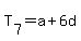 T%5B7%5D+=+a%2B6d