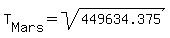 T%5BMars%5D=sqrt%28449634.375%29