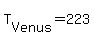 T%5BVenus%5D=223