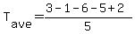 T%5Bave%5D=%283+-1-6-5%2B+2%29%2F5