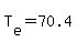 T%5Be%5D=70.4