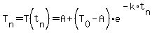 T%5Bn%5D=T%28t%5Bn%5D%29=A%2B%28T%5B0%5D-A%29e%5E%28-k%2At%5Bn%5D%29
