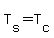 T%5Bs%5D=T%5Bc%5D