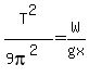 T%5E2%2F%289pi%5E2%29=W%2Fgx
