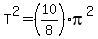 T%5E2=%2810%2F8%29%2Api%5E2