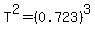 T%5E2=+%280.723+%29%5E3