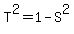 T%5E2=1-S%5E2